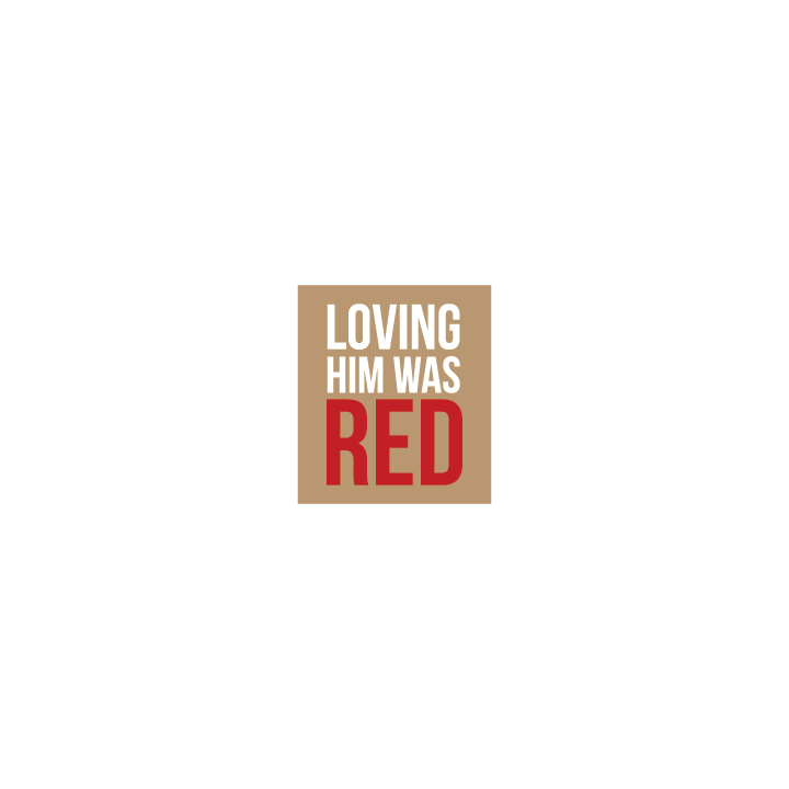 Loving Him Was Red