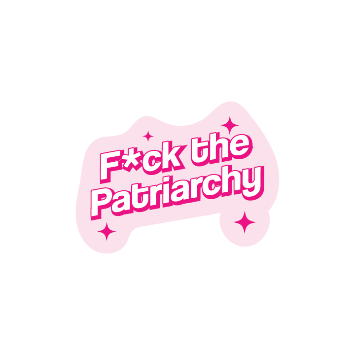 F the Patriarchy