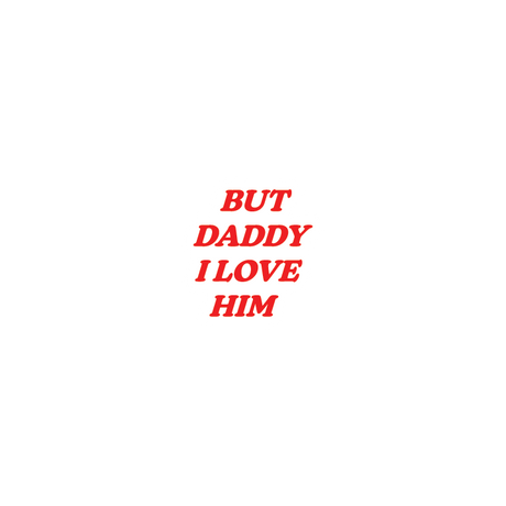 But Daddy I Love Him