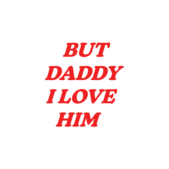 But Daddy I Love Him