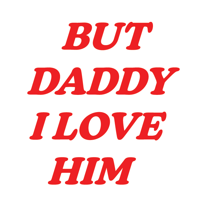 But Daddy I Love Him