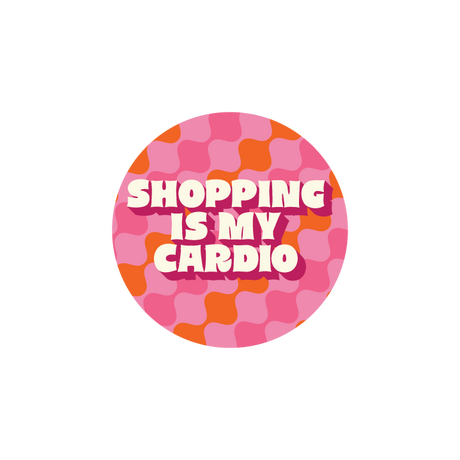 Shopping is My Cardio