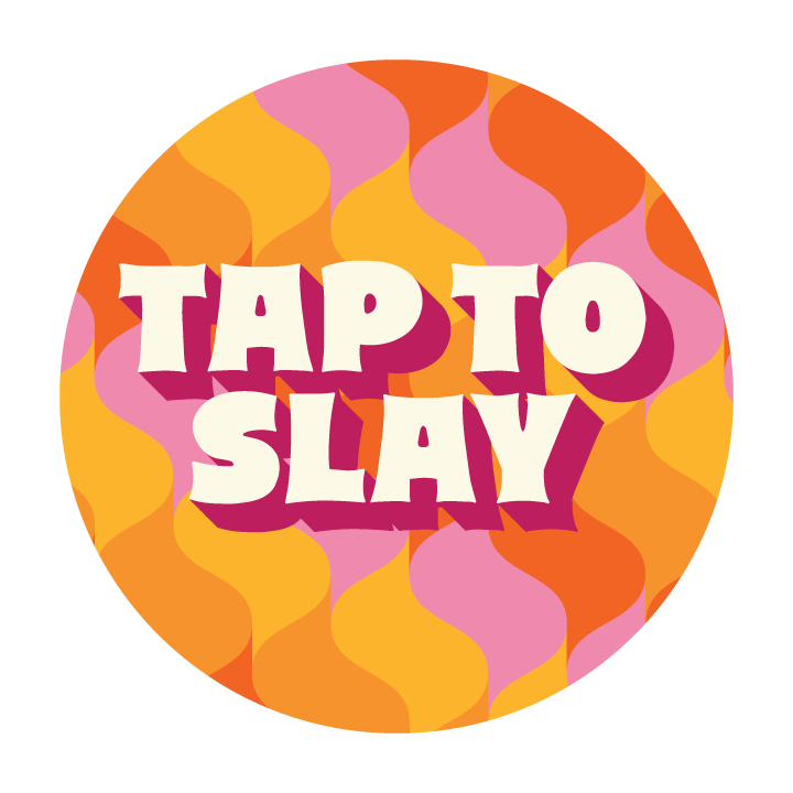 Tap to Slay