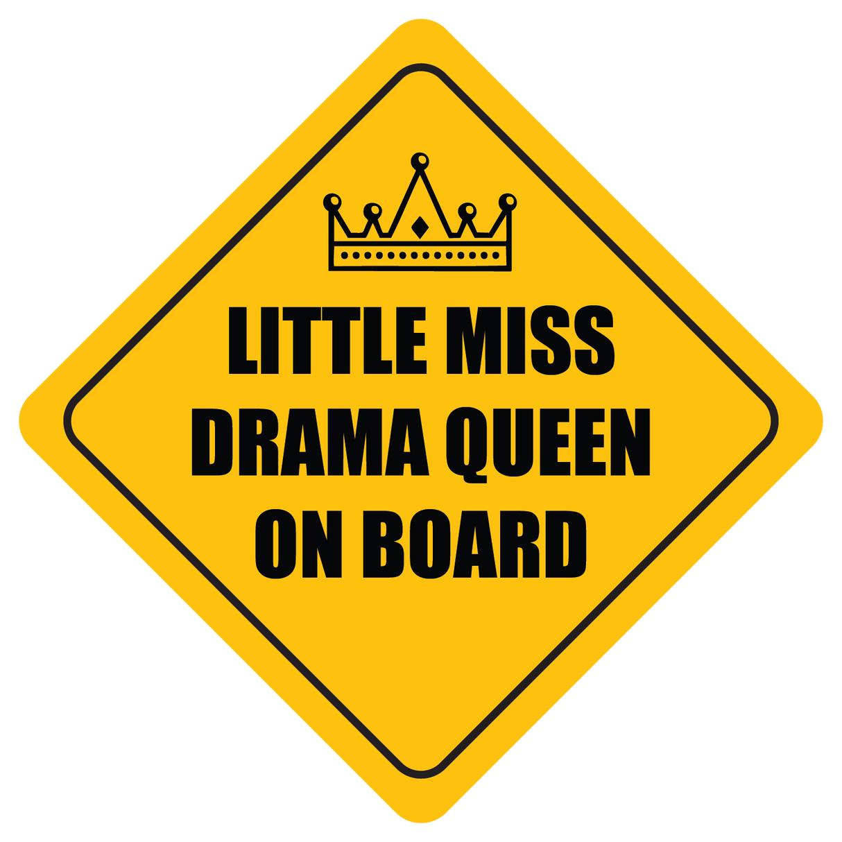 Little Miss Drama Queen On Board