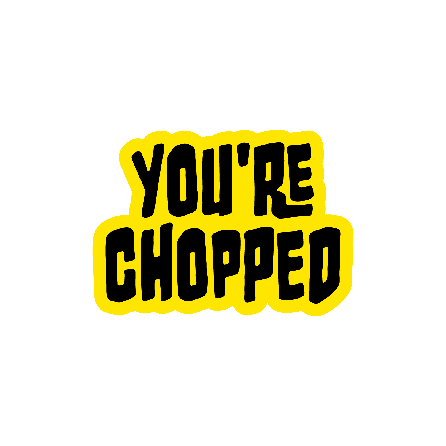 You're Chopped