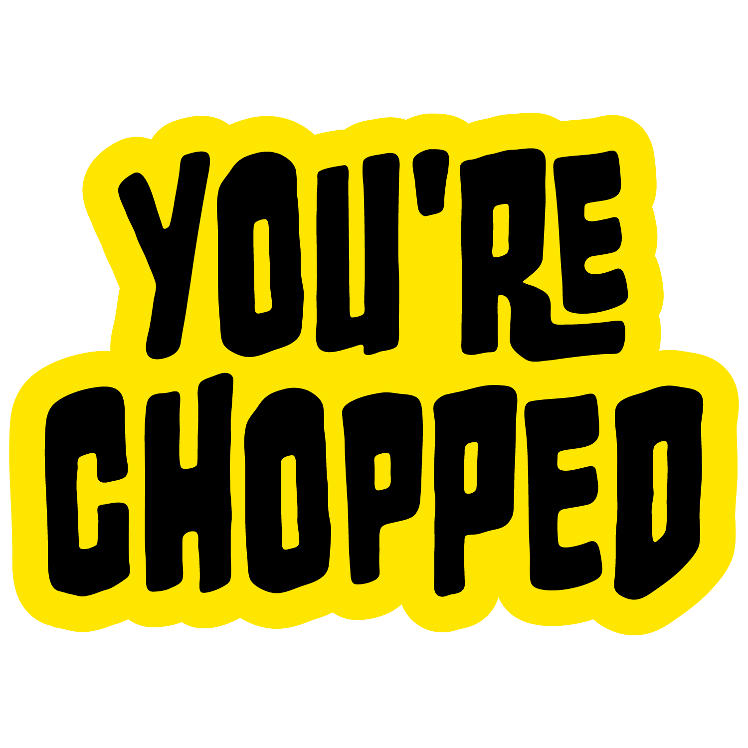 You're Chopped