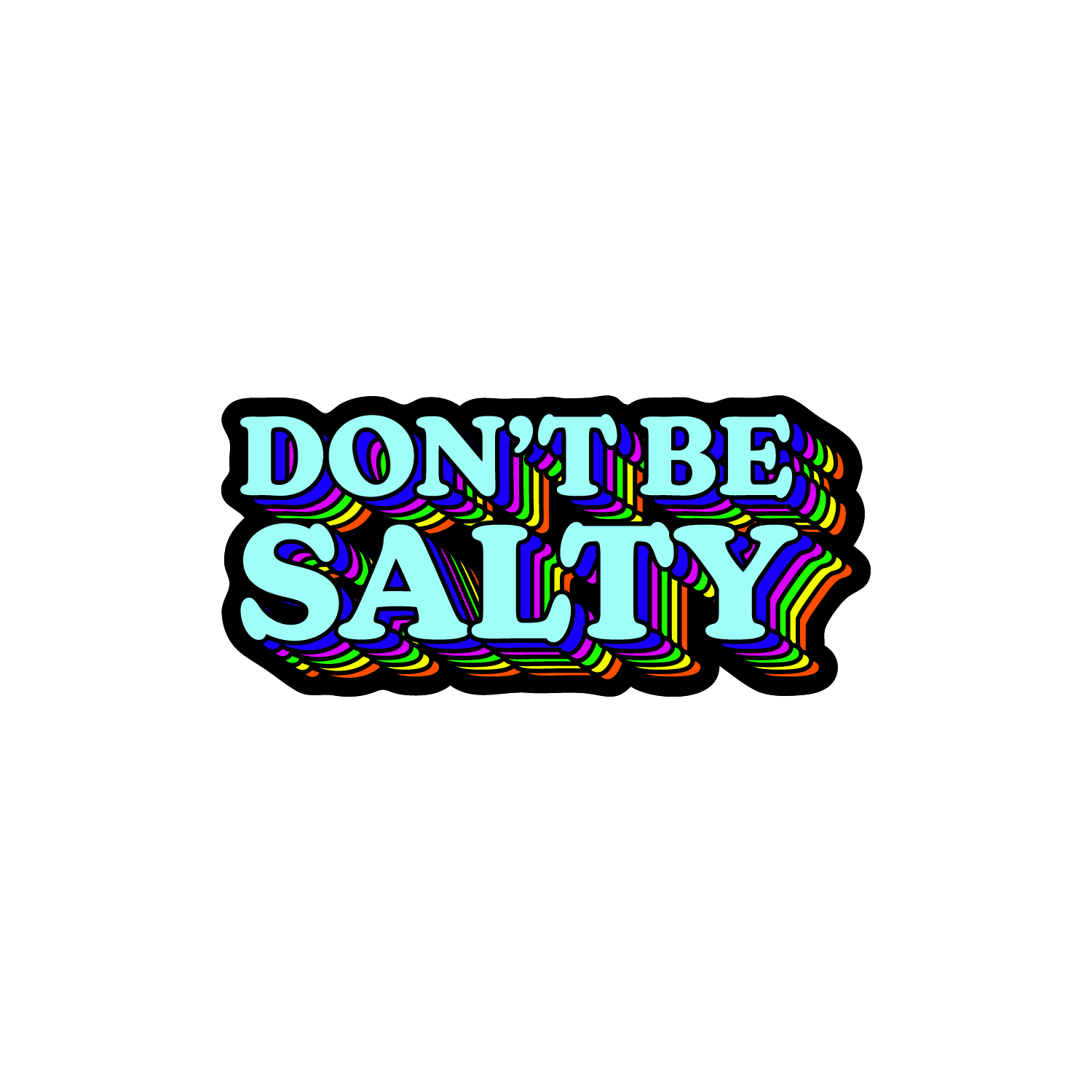 Don't Be Salty