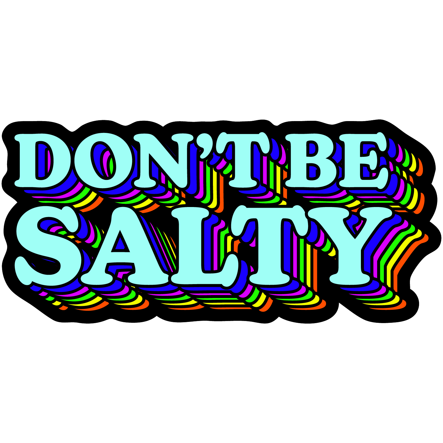 Don't Be Salty