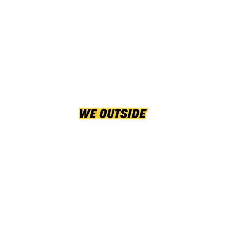 We Outside