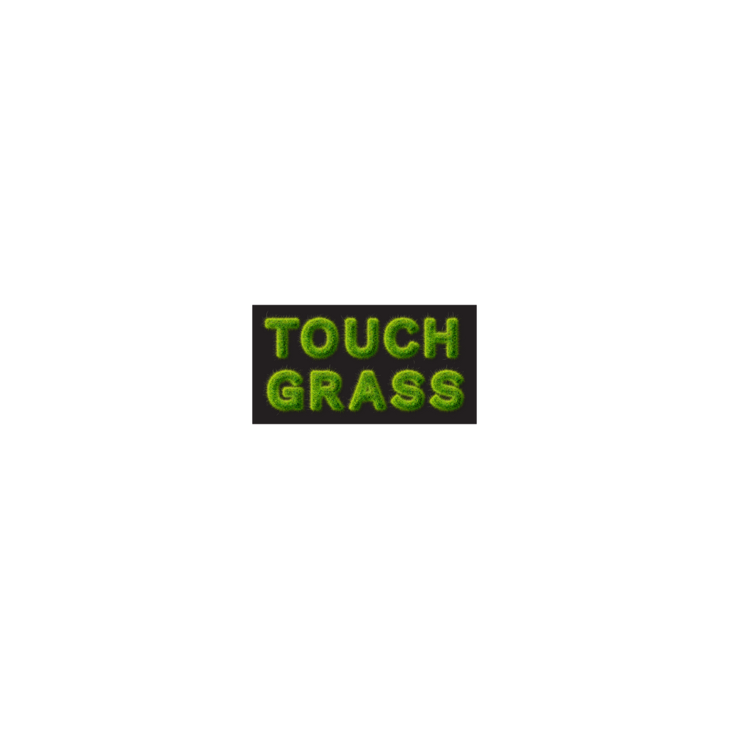 Touch Grass