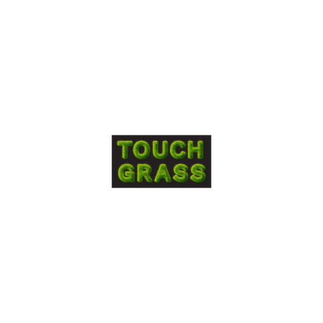 Touch Grass