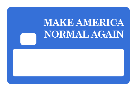 Make America Normal Again