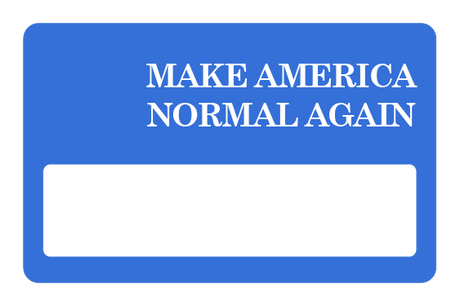 Make America Normal Again