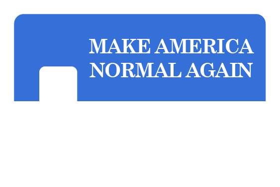 Make America Normal Again