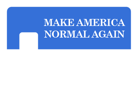 Make America Normal Again