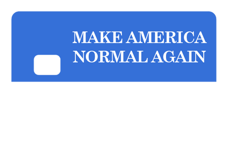 Make America Normal Again