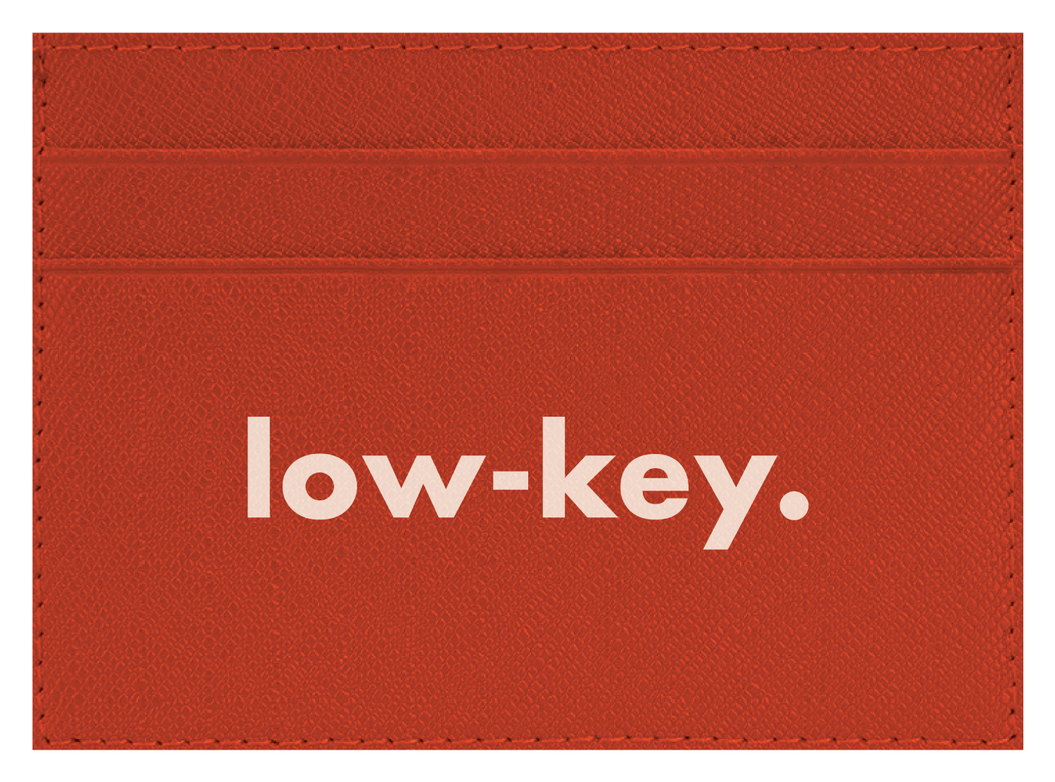low-key.