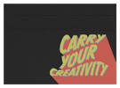 Carry Your Creativity