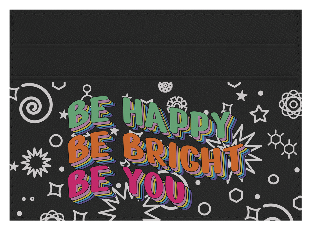 Be Happy. Be Bright.