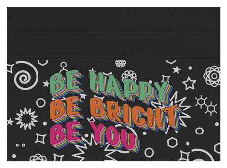 Be Happy. Be Bright.