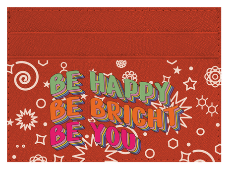 Be Happy. Be Bright.