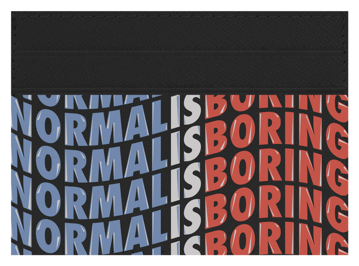 Normal Is Boring