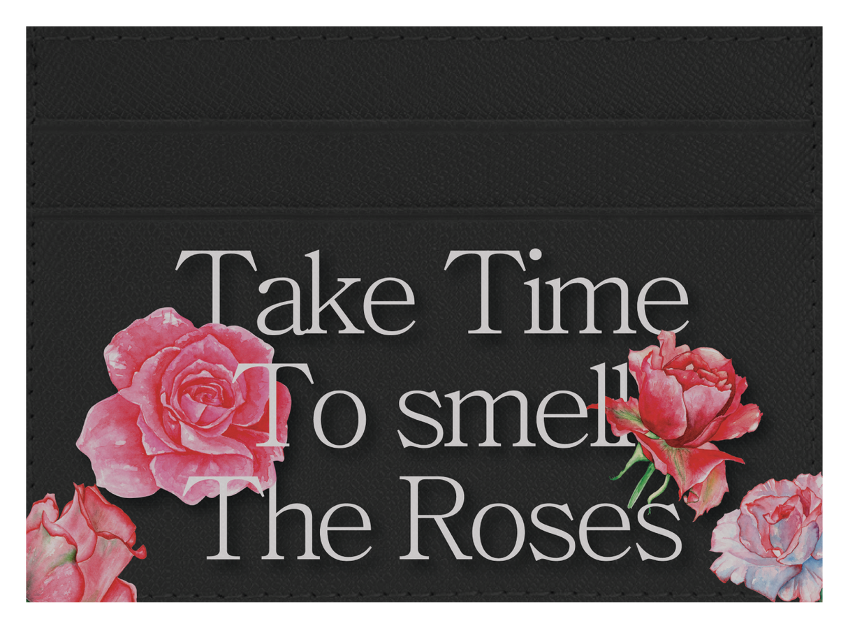 Take Time To Smell The roses