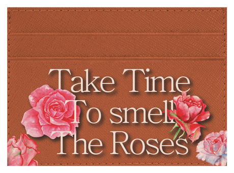 Take Time To Smell The roses