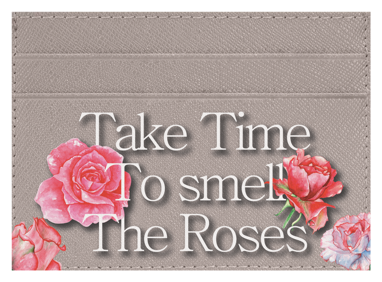 Take Time To Smell The roses