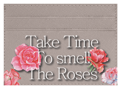 Take Time To Smell The roses