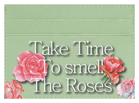 Take Time To Smell The roses