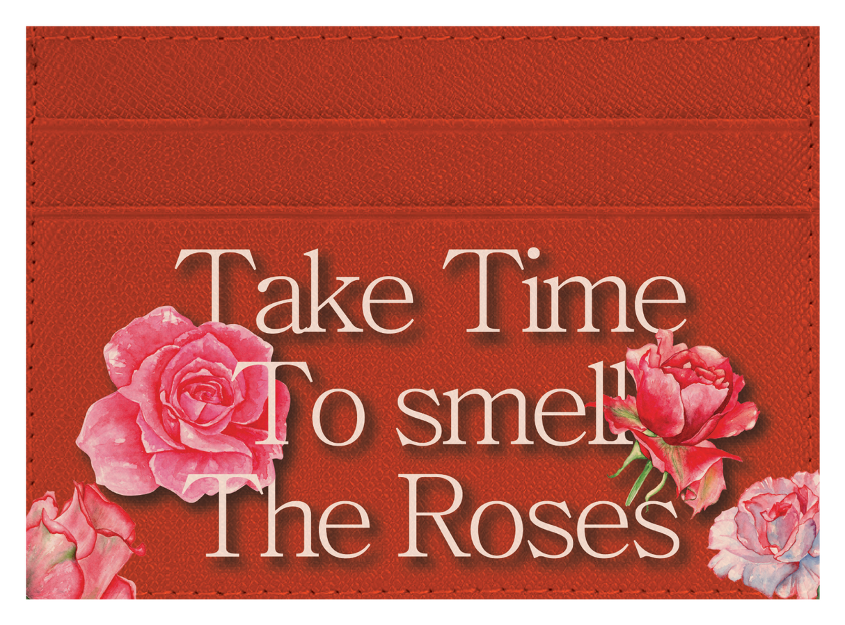 Take Time To Smell The roses