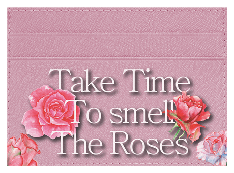 Take Time To Smell The roses