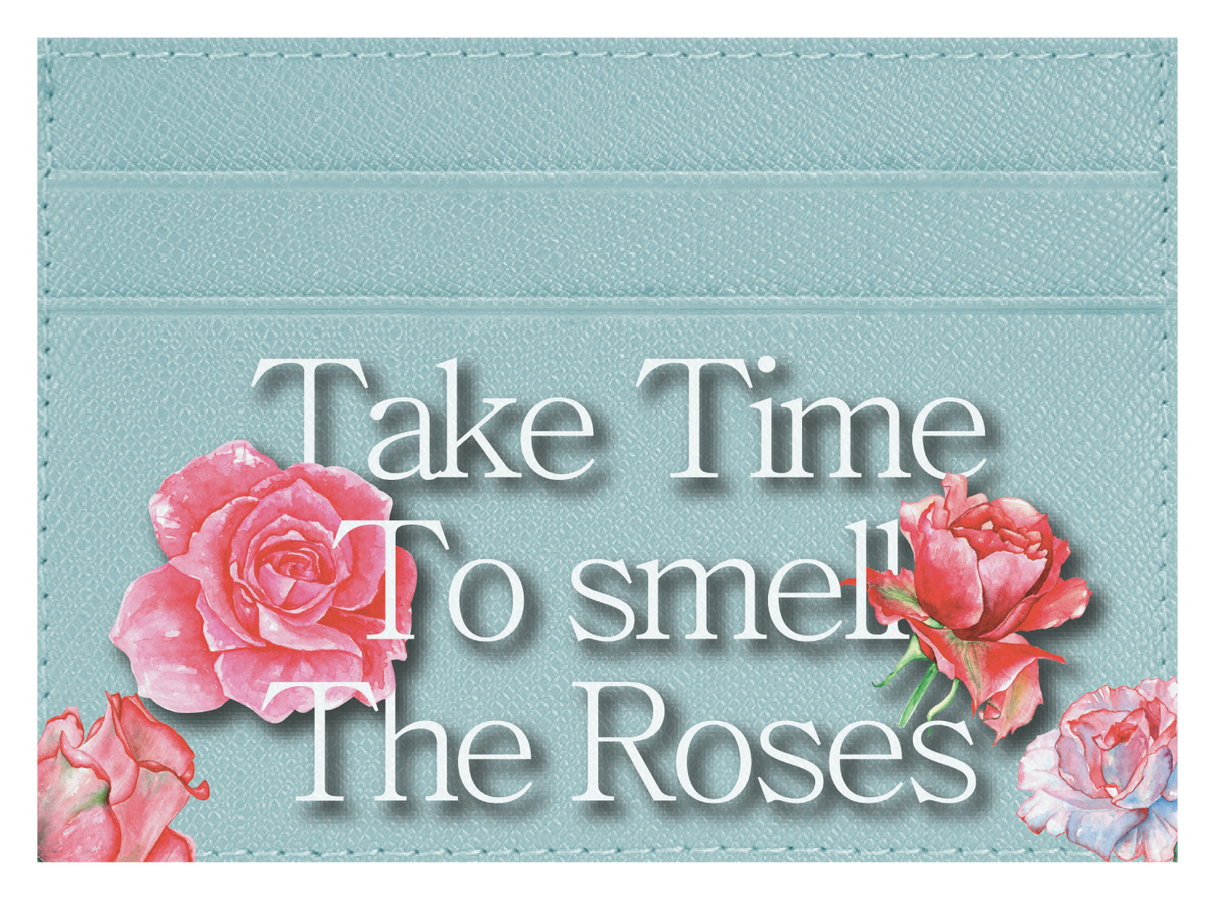 Take Time To Smell The roses