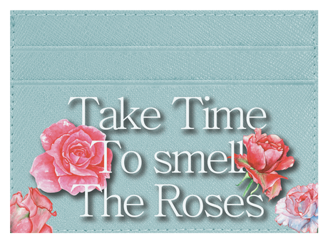 Take Time To Smell The roses