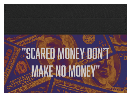 Scared Money