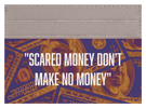 Scared Money