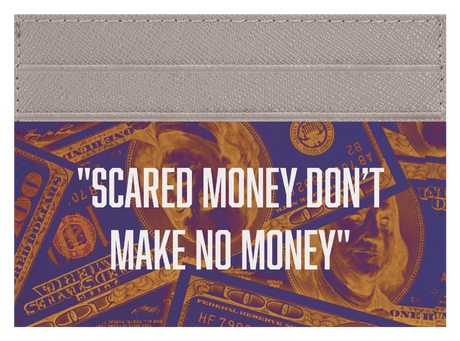 Scared Money