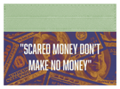 Scared Money