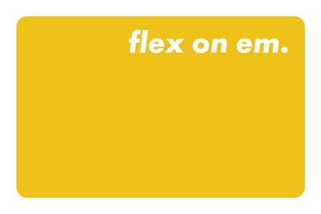 Flex on 'em