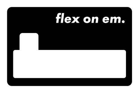 Flex on 'em