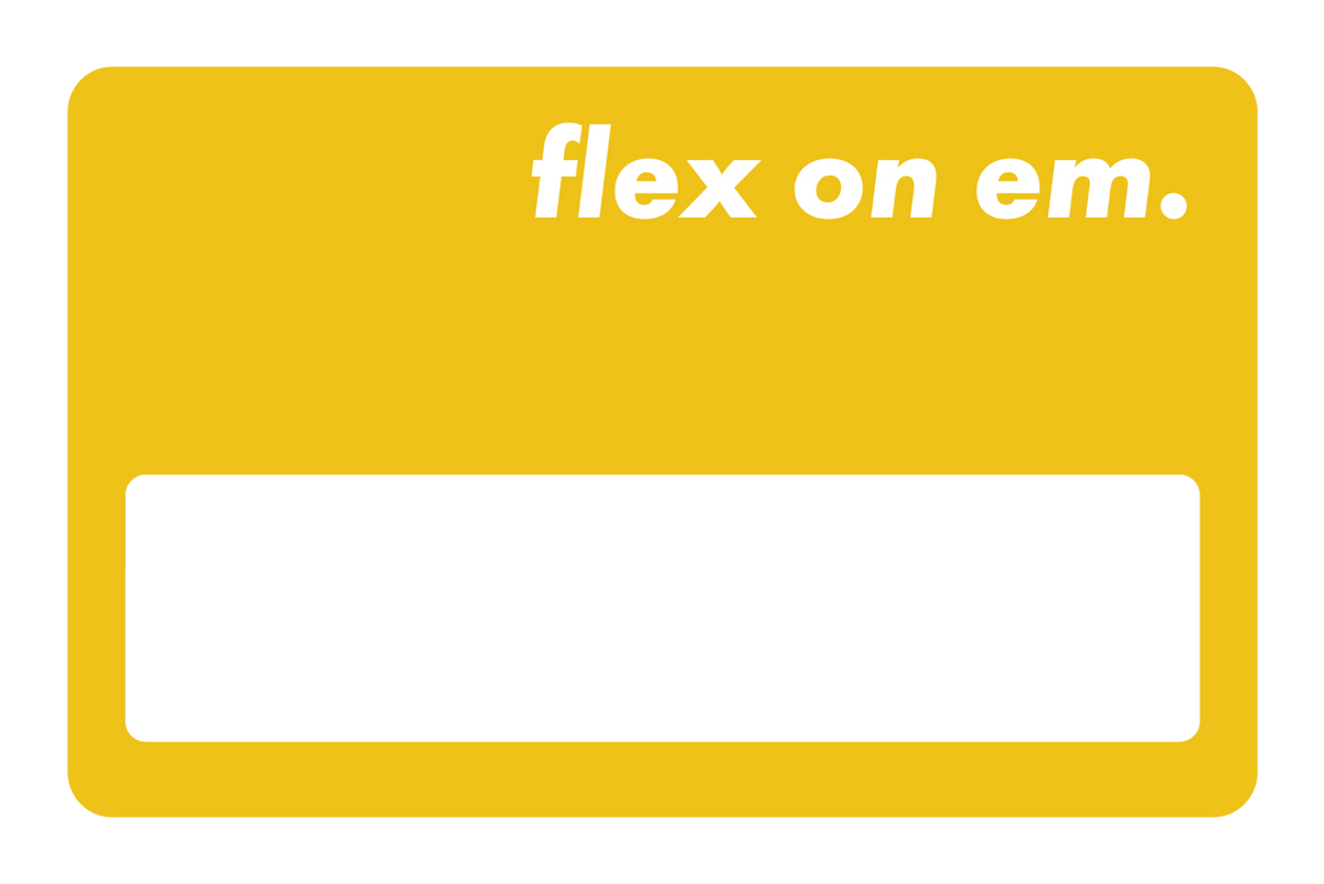 Flex on 'em