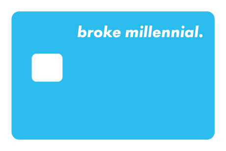 Broke Millennial