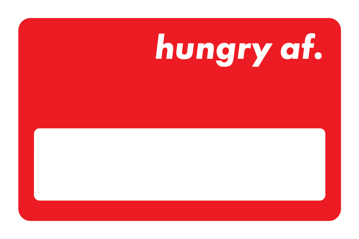 Hungry AF