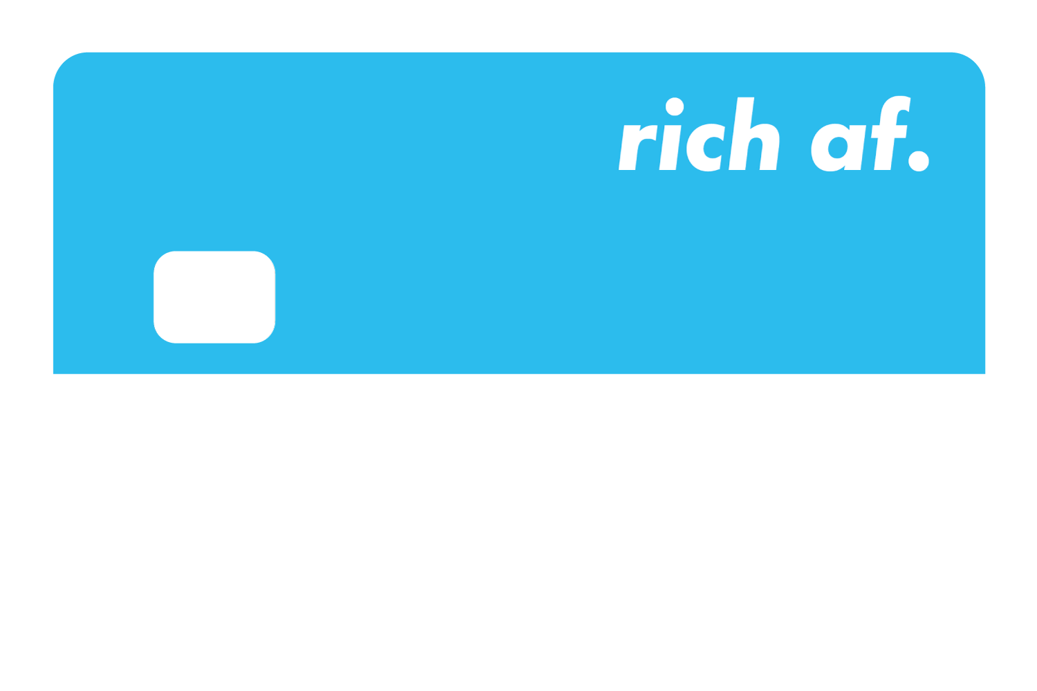 Rich AF