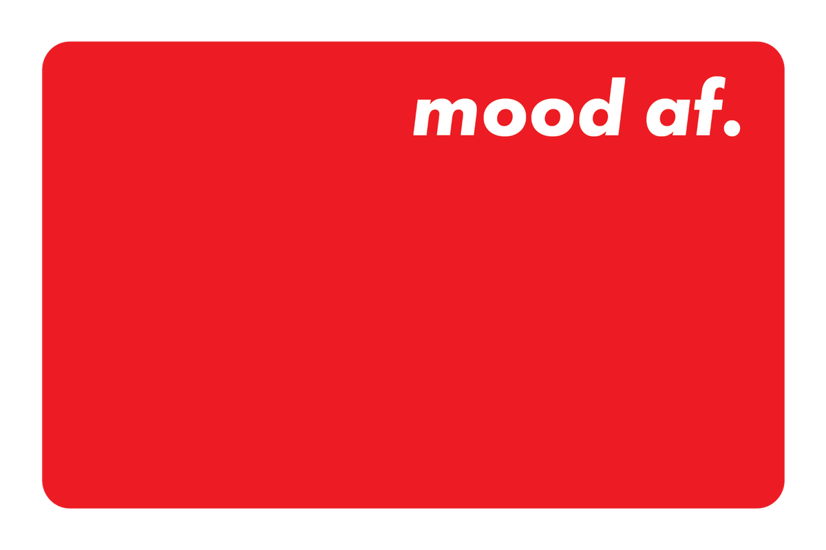 Mood AF