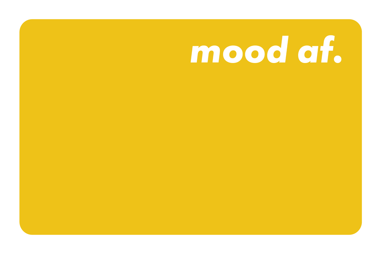 Mood AF