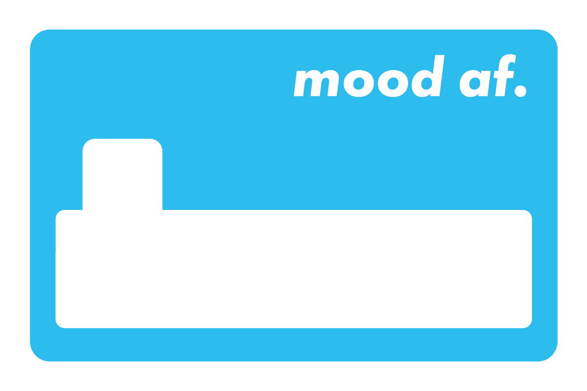 Mood AF