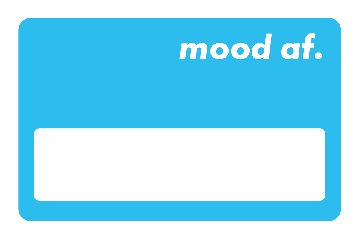 Mood AF