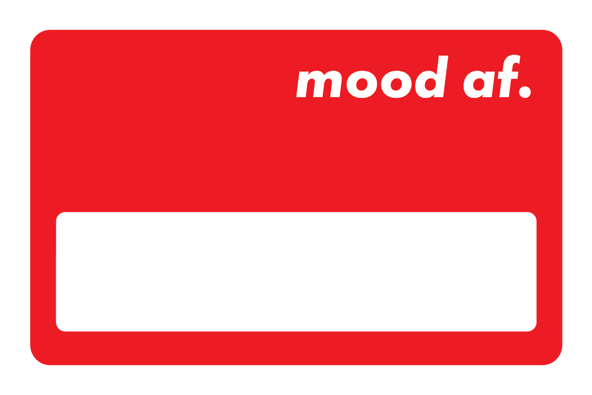 Mood AF